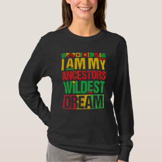 T-shirt Je suis le rêve le plus fou de mes ancêtres Mois d
