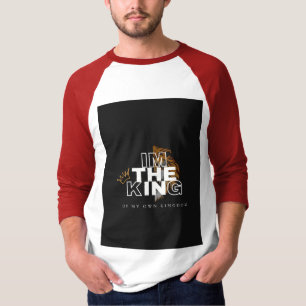 T-shirt Je suis le roi : Vous habiliter à embrasser votre