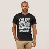 T-shirt JE SUIS LE SATAN CHRÉTIEN VOUS A AVERTI SUR T-Shir (Devant entier)