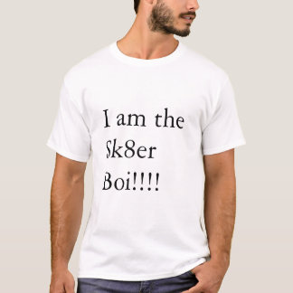 T-shirt Je suis le Sk8er Boi ! ! ! !