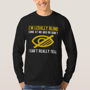 T-shirt Je suis légalement aveugle