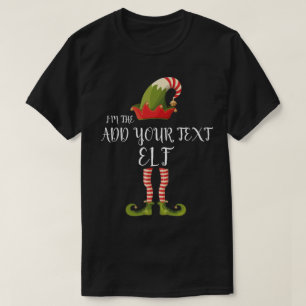 T-shirt JE SUIS L'ELF AJOUTER VOTRE TEXTE Noël
