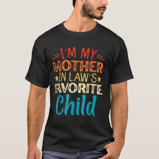 T-shirt Je suis l'enfant préféré de ma belle-mère drôle