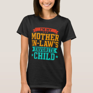 T-shirt Je suis l'enfant préféré de ma belle-mère, famille
