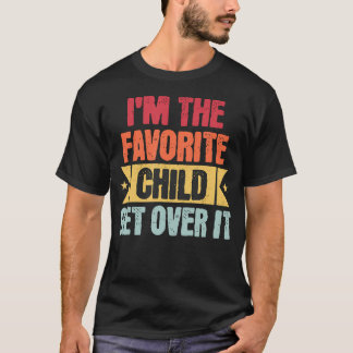 T-SHIRT JE SUIS L'ENFANT PRÉFÉRÉ, PASSER À AUTRE CHOSE