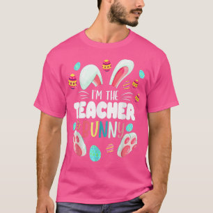 T-shirt Je suis l'enseignant Bunny Easter Egg Funny Enseig