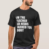 T-SHIRT JE SUIS L'ENSEIGNANT FOX NEWS VOUS A AVERTI À PROP (Devant)