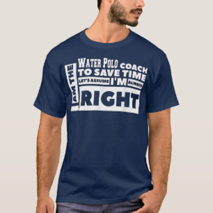 T-shirt Je Suis L'Entraîneur Du Polo De L'Eau Suppose Que 