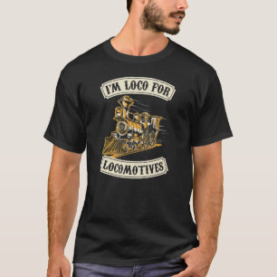 T-shirt Je suis Loco pour Locomotives Hobby Model Train Co