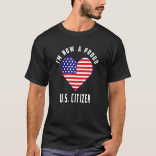 T-shirt Je suis maintenant une fière citoyenne américaine