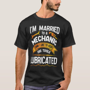 T-shirt Je suis marié à un machinique comme garder ses out