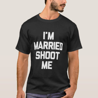 T-shirt JE SUIS Marié Tirez-Moi sur Cadeau Drôle Papa Mama