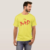 T-shirt Je suis mauvaise pièce en t (Devant entier)