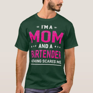 T-shirt Je Suis Mère Et Bartender Pour Femmes Mère Drôle