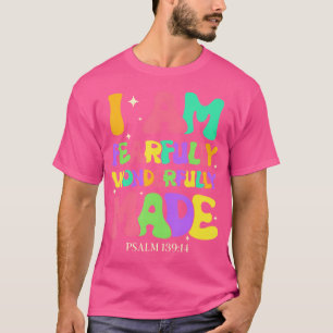 T-shirt Je Suis Merveilleusement Fait Avec Crainte Foi Rel