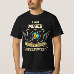 T-shirt Je Suis MOÏSE Quelle Est Votre Superpuissance