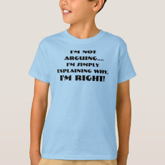 T-shirt Je suis ne discutant pas moi explique simplement