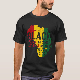 T-shirt Je suis Noir chaque mois Noir Noir Histoire Mois W