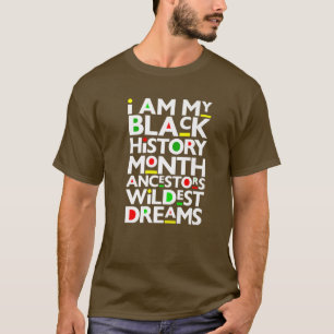T-shirt Je Suis Noir Histoire Mois Ancêtres Les Rêves Les
