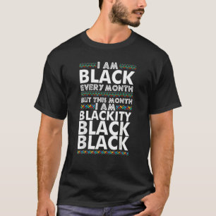 T-shirt Je suis Noir tous les mois mais ce mois Blackity B