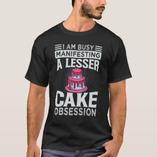 T-shirt Je suis occupé à manifester une moindre obsession