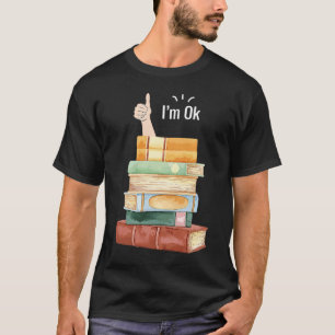T-shirt Je suis OK Book Reader Bookworm dire