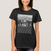 T-shirt Je suis OK Broken-im Broken (Devant)
