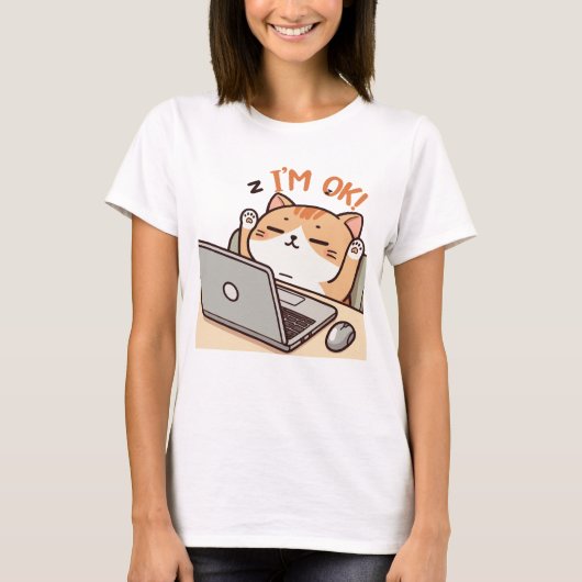 T-shirt Je suis OK Drôle Lazy Chat Travailler sur Ordinate (Devant)