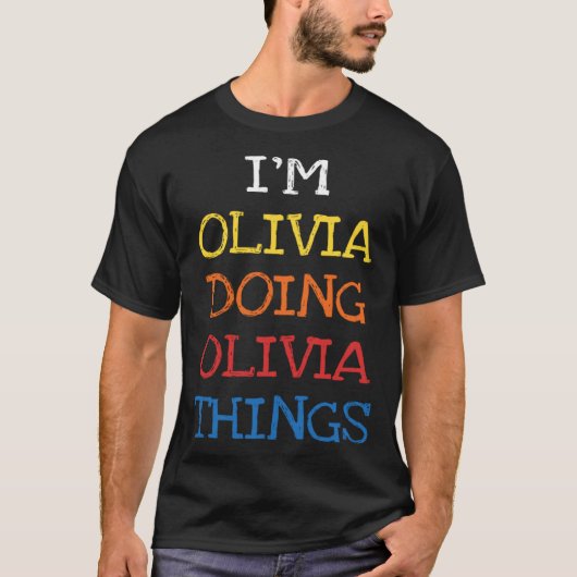 T-shirt Je suis Olivia Doing Olivia Things Sarcasm Dire (Devant)