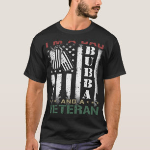 T-shirt Je suis papa Bubba et un vétéran rien ne me fait p