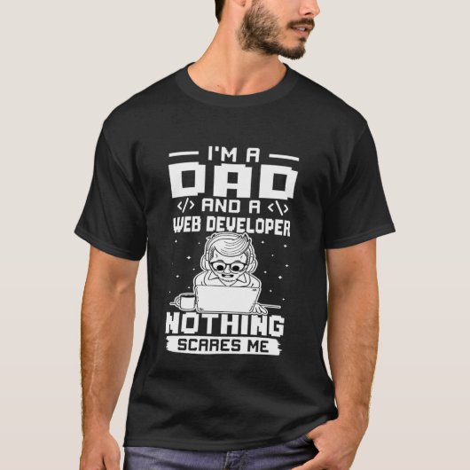 T-shirt Je suis papa et développeur web Rien ne me fait pe (Devant)