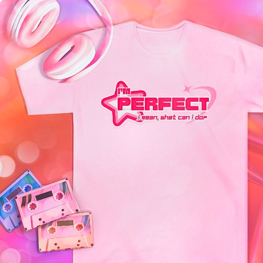 T-shirt Je suis parfait. Que puis-je faire ? Vibe rétro Y2