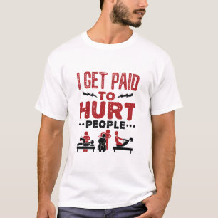 T-shirt Je suis payé pour faire du mal aux gens