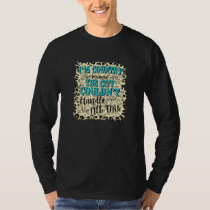 T-shirt Je Suis Pays Parce Que La Ville Ne Pouvait Pas Gér