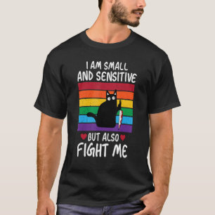 T-shirt Je suis petit et sensible mais battez-moi aussi ch