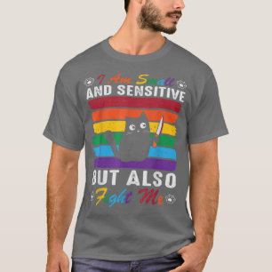 T-shirt Je suis petit et sensible mais battez-vous aussi L