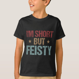 T-shirt Je suis petite mais drôle disant fille courte péti