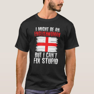 T-shirt Je suis peut-être Anglaise mais je ne peux pas rép