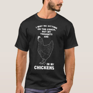 T-shirt Je Suis Peut-Être Assis À La Ferme De Poulet