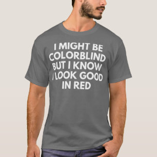 T-shirt Je Suis Peut-Être Aveugle De Couleur, Mais Je Sais
