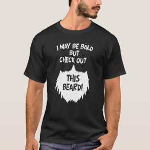 T-shirt Je Suis Peut-Être chauve, Mais Regardez Cette Barb