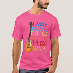 T-shirt Je Suis Peut-Être Vieille Mais Je Dois Voir Toutes