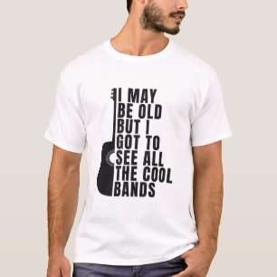 T-shirt Je Suis Peut-Être Vieille Mais Je Dois Voir Toutes