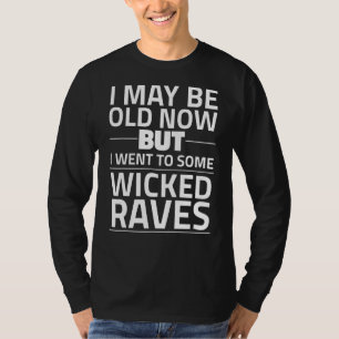 T-shirt Je Suis Peut-Être Vieux Maintenant, Mais Je Suis A
