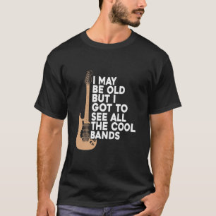T-shirt Je Suis Peut-Être Vieux Mais Je Dois Voir Toutes 