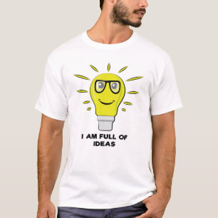 T-shirt Je suis Plein d'Idées - Amusing Pun sur l'Ampoule
