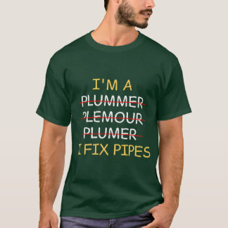 T-shirt Je suis plombier, je répare les tuyaux drôles rétr