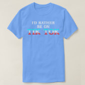 T-shirt Je Suis Plutôt Sur Tok Tik Social Media Famous Mèm (Design devant)