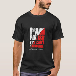T-shirt Je suis polonais vous ne pouvez pas proclamer mon 