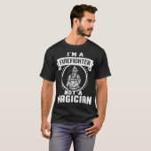 T-shirt Je Suis Pompier Pas Un Magicien Funny Pompier (Devant entier)